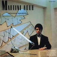 MARTINI HOUR(紙ジャケット仕様)