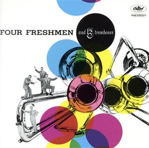フォー・フレッシュメン&5トロンボーンズ(初回限定盤)(HQCD)