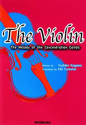 The Violin The Melody of the Concentration Camps