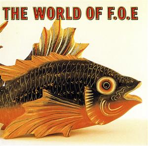 THE WORLD OF F.O.E(紙ジャケット仕様:SHM-CD)