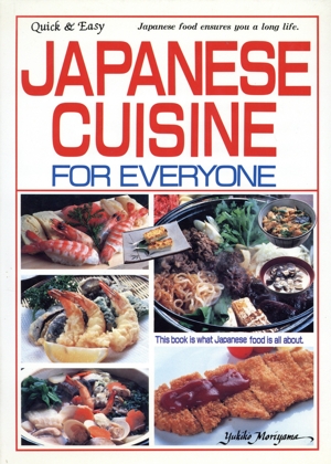 JAPANESE CUISINE FOR  EVERYONE