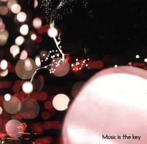 Music is the key(初回限定盤)(DVD付)