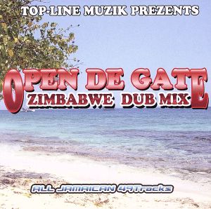 OPEN DE GATE-ZIMBABWE DUB MIX-