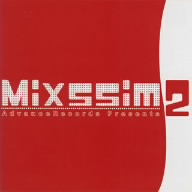 ADVANCE RECORDS presents Mixssim2