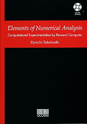 Elements of Numerical AnalysisComputational Experimentation by Personal Computer