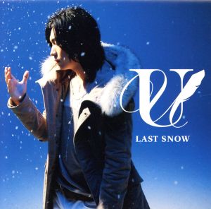 LAST SNOW(初回生産限定盤)(DVD付)
