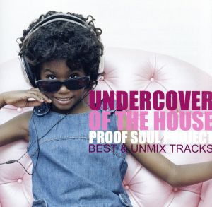 UNDER COVER OF THE HOUSE～BEST&UNMIX TRACKS