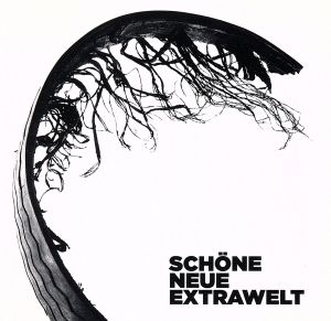 Schone Neue Extrawelt