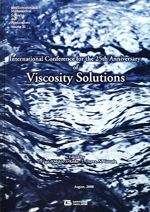 International Conference for the 25th Anniversary of Viscosity SolutionsGAKUTO International SeriesMathematical Sciences and ApplicationsVolume 30