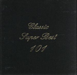 クラシック・スーパー・ベスト101 SHM-CDギフト・パッケージ版(6SHM-CD)