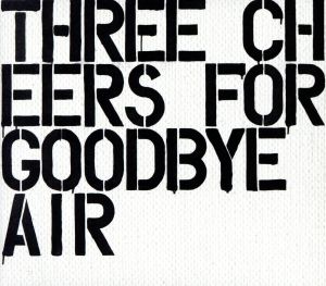 Three Cheers For Goodbye～The Best Of Air～