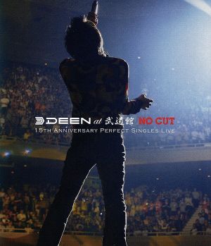 DEEN at 武道館“NO CUT