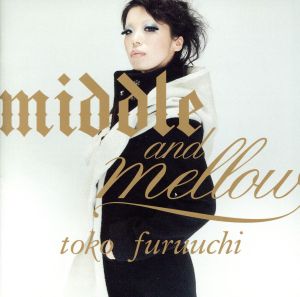 middle and mellow of toko furuuchi