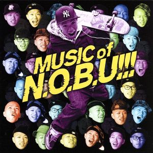 MUSIC OF N.O.B.U!!!