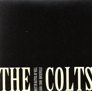 BEST OF THE COLTS 2000-2008“IN HATFUL HELL