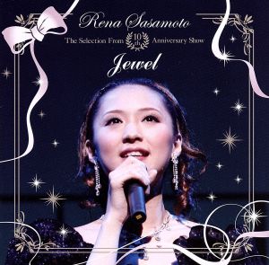 Rena Sasamoto 10th Anniversary Show Jewel