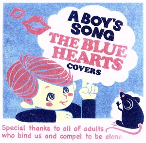 A BOY'S SONG～THE BLUE HEARTS COVERS～