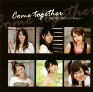 Come together～うたひめたちのジャンクション～