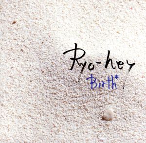 Birth*