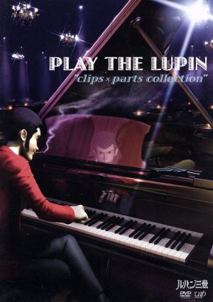 PLAY THE LUPIN“clips×parts collection