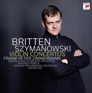 シマノフスキ&ブリテン:ヴァイオリン協奏曲