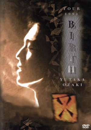 TOUR 1991 BIRTH YUTAKA OZAKI