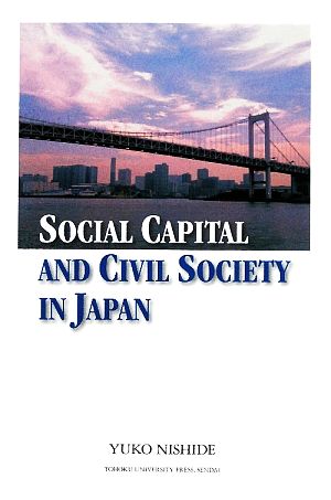 SOCIAL CAPITAL AND CIVIL SOCIETY IN JAPAN