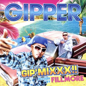 GIP' MIXXX!! mixxxed by FILLMORE