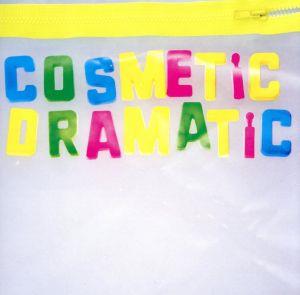 COSMETiC DRAMATiC