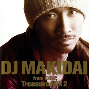 DJ MAKIDAI from EXILE Treasure MIX2(初回限定盤)(DVD付)