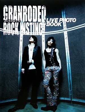 GRANRODEO LIVE PHOTO BOOK ROCK INSTINCT