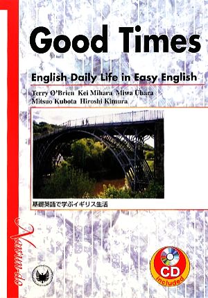 GOOD TIMES:English Daily Life in Easy English基礎英語で学ぶイギリス生活