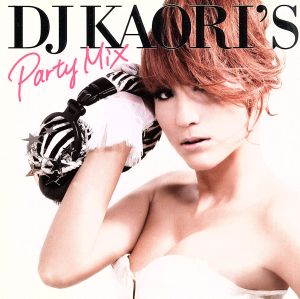 DJ KAORI'S PARTY MIX