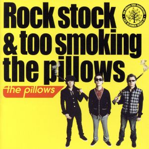 Rock stock&too smoking the pillows