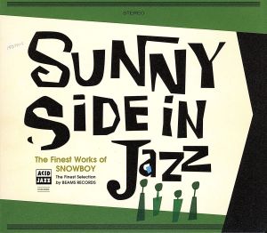 Sunny Side In Jazz-The Finest Works Of SNOWBOY-