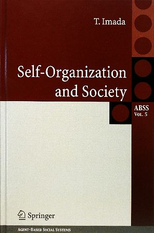 Self-Organization and Society Agent-Based Social SystemsVolume 5