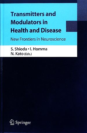 Transmitters and Modulators in Health and Disease:New Frontiers in Neuroscience