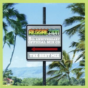 Reggae Zion 5th Anniversary“THE BEST MIX