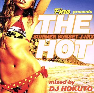 Fine Presents THE HOT SUNSET SUMMER J-MIX by DJ HOKUTO