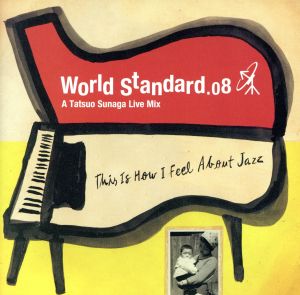 World Standard.08-A Tatsuo Sunaga Live Mix-