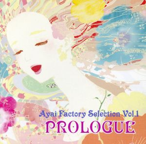 Ayai Factory Selection Vol.1 PROLOGUE