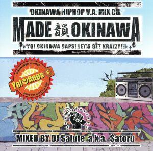 MADE 韻 OKINAWA MIXED BY DJ Salute a.k.a.$atoru