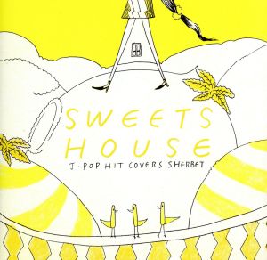 SWEETS HOUSE～for J-POP HIT COVERS SHERBET～