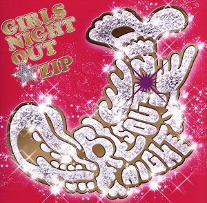 GIRLS NIGHT OUT meets ZIP-FM/ガルナイ・ジップ