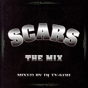 SCARS PRESENTS:MIXED BY DJ TY-KOH