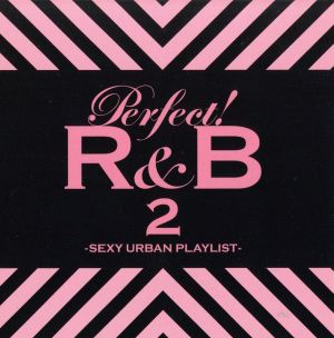 パーフェクト！R&B 2-SEXY URBAN PLAYLIST-