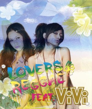 LOVERS REGGAE feat.ViVi