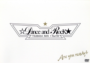 TSUBASA IMAI☆Dance and Rock★ Tour'09