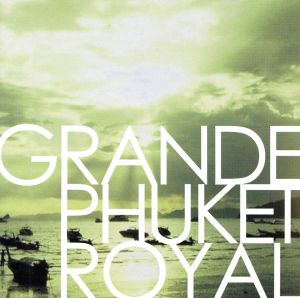 GRANDE PHUKET ROYAL