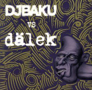 ダイアレック vs DJ BAKU